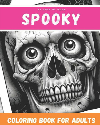 Spooky Adult Coloring Book A Scary Coloring Book for Adults: Spooky Halloween Coloring Book 98 Coloring Pages