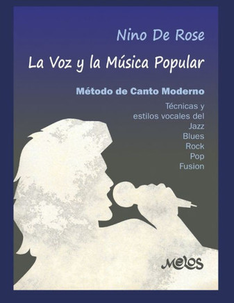 La Voz Y La Música Popular: método de canto moderno