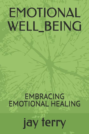 Emotional Well_being: Embracing Emotional Healing
