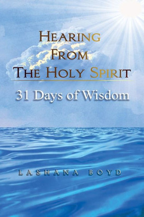 Hearing From The Holy Spirit: 31 Days of Wisdom