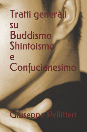 Tratti generali su Buddismo Shintoismo e Confucianesimo