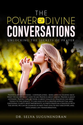 The Power of Divine Conversations: Unlocking the Secrets of Prayer
