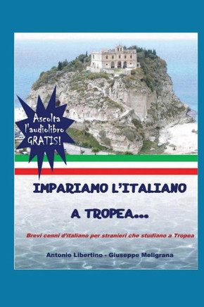Impariamo l'italiano a Tropea: Brevi cenni d'italiano per stranieri che studiano a Tropea...