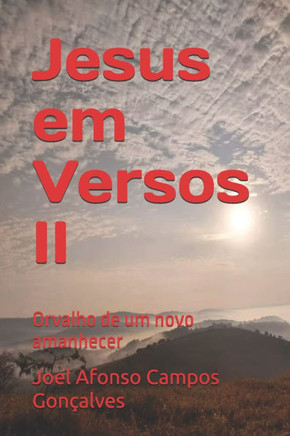 Jesus em Versos II: Orvalho de um novo amanhecer