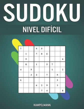 Sudoku Nivel Difícil: 350 Sudoku Muy Difíciles con Instrucciones, Pro Tips y Soluciones