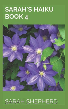 Sarah'S Haiku Book 4