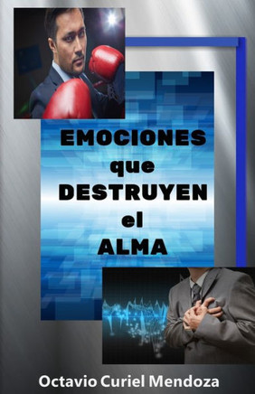 Emociones que destruyen el alma
