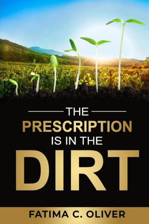 The Prescription is in the Dirt