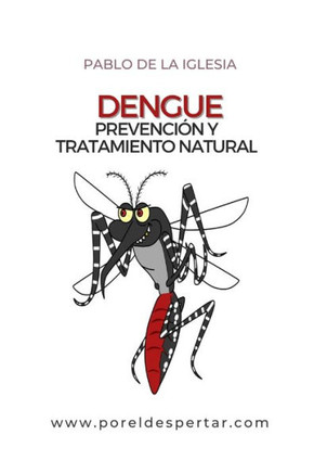 Dengue: Prevención y tratamiento natural