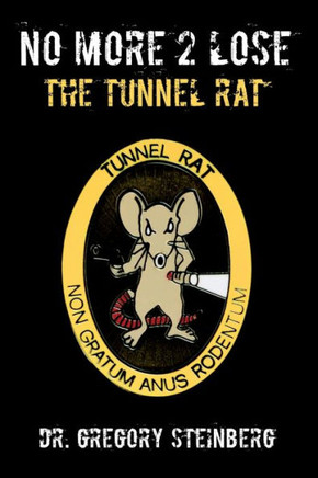 No More 2 Lose: The Tunnel Rat