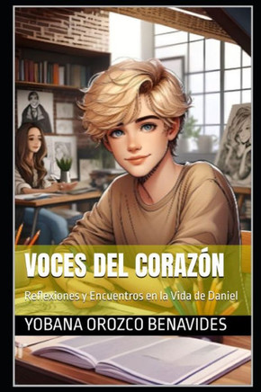 Voces del Corazón: Reflexiones y Encuentros en la Vida de Daniel
