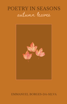 Poetry in Seasons: Autumn Leaves