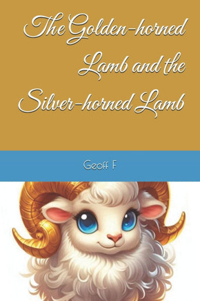 The Golden-horned Lamb and the Silver-horned Lamb
