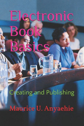 Electronic Book Basics: Creating and Publishing