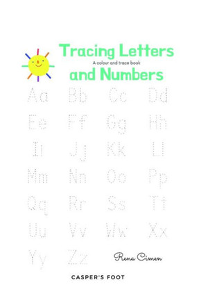 Tracing letters and numbers - a colour and trace book!: Learning letters and numbers one by one!