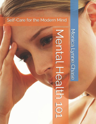 Mental Health 101: Self-Care for the Modern Mind