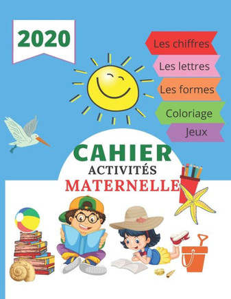 Cahier activités maternelle 2020: cahier d'activités à la maison 2020, cahier de vacances ps ms gs 2020, cahier activités préscolaire, livre vacances