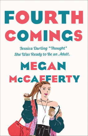 Fourth Comings: A Jessica Darling Novel (Jessica Darling, 4)