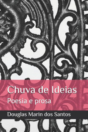 Chuva de Ideias: Poesia e prosa