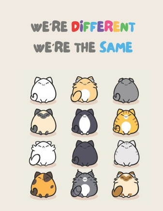 We're Different We're The Same: Anti-Racism Children's Book With Powerful Quotes About Kindness, Diversity and Overcome Racism COLORED VERSION.