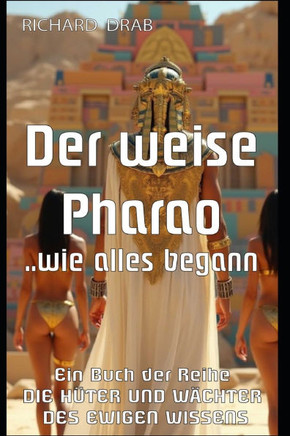 Der Weise Pharao: ...wie alles begann