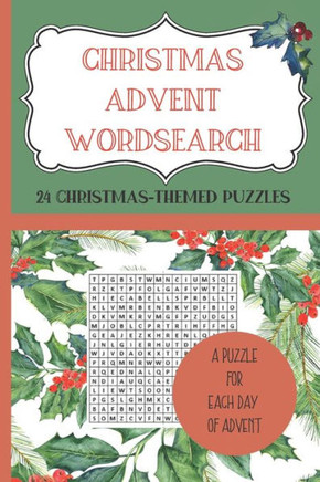 CHRISTMAS ADVENT WORDSEARCH. 24 Christmas-Themed Puzzles - A Puzzle for each day of Advent.: Count down to Christmas with a wordsearch-a-day from 1st