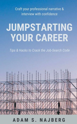 Jumpstarting Your Career: Tips & Hacks to Crack the Job-Search Code