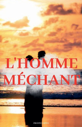 L'homme méchant