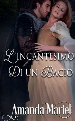 L'incantesimo di un bacio