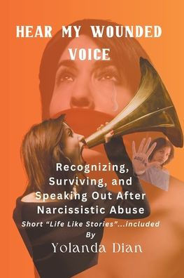 Hear My Wounded Voice