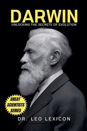 Darwin: Unlocking the Secrets of Evolution