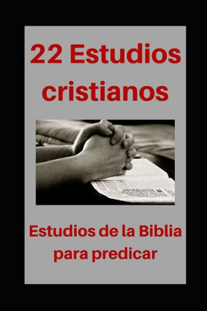 22 Estudios cristianos: Estudios de la Biblia para predicar