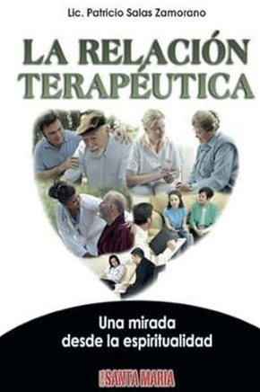 La relación terapéutica: Una mirada desde la espiritualidad