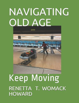 Navigating Old Age: Keep Moving