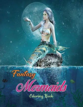 Fantasy Mermaids Coloring Book: An Adult Coloring Book with Beautiful Mermaids, Detailed Designs for Relaxation, Unique Design for drawing and colorin