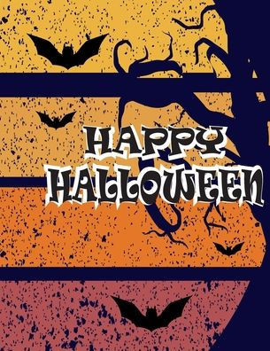 Happy Halloween: Halloween Coloring and Activity Book For Toddlers and Kids, Children Coloring Workbook, Boys, Girls and Toddlers Ages - Large Print