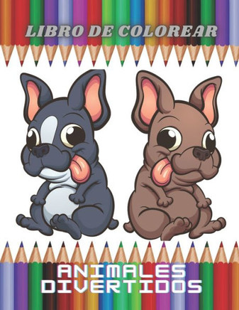 Animales Divertidos - Libro de Colorear