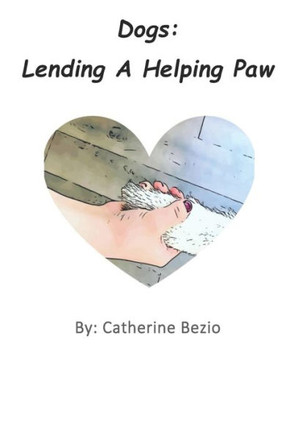 Dogs: Lending A Helping Paw