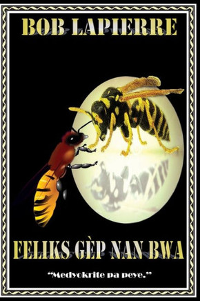 Feliks Gèp Nan Bra: Vèsyon Kreyòl 6x9