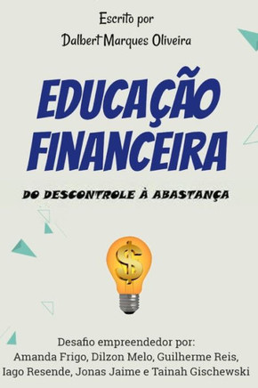 Educação Financeira: do descontrole à abastança