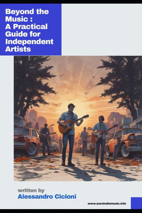Beyond the Music: A Practical Guide for Independent Artists