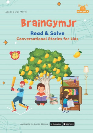 BrainGymJr: Read and Solve (8-9 years) - VI: A collection of short, conversational stories in English for children