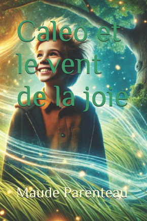 Caleo et le vent de la joie