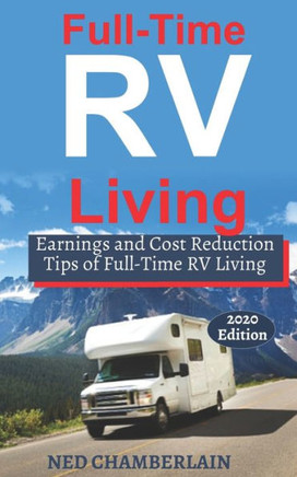 Full-Time RV Living: Earnings and Cost Reduction Tips of Full-Time RV Living
