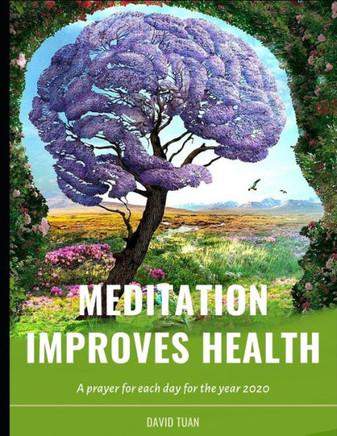 Meditation Improves Health: Meditations improve mental Health for a Better Life