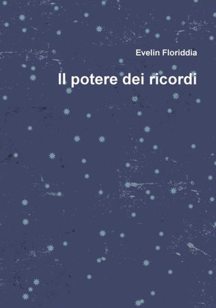 Il Potere Dei Ricordi (Italian Edition)