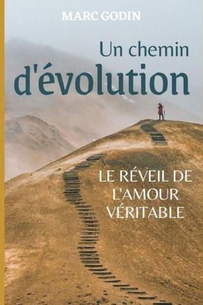 Un chemin d'évolution: Le réveil de l'amour véritable