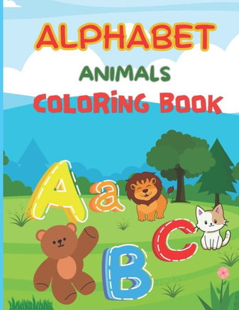 A-Z Simple Animal Alphabet Coloring Book: Learning Letters with Animal Names: Teaching ABC's with animal names while enhancing coloring abilities - Id
