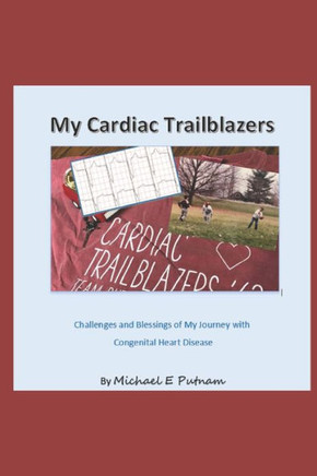 My Cardiac Trailblazers: Challenges and Blessings of My Journey with Congenital Heart Disease