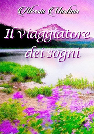 Il Viaggiatore Dei Sogni (Italian Edition)